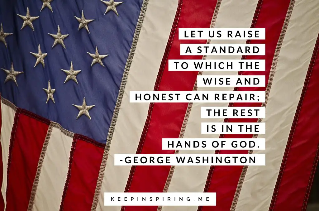 George Washington Quotes Keep Inspiring Me