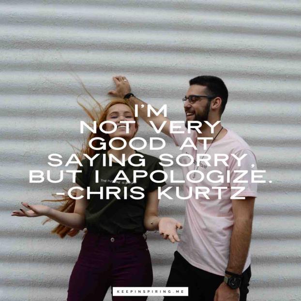 Apology Quotes - Im Sorry Quotes | Keep Inspiring Me