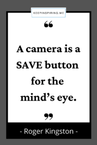 Photography Quotes to Capture Your Mind | Keep Inspiring Me